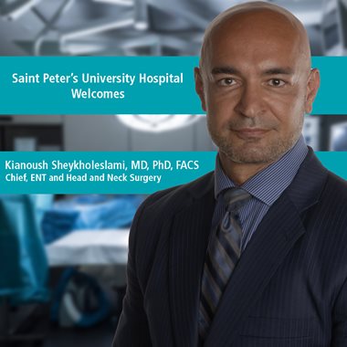 Esteemed Physician Joins Saint Peter’s University Hospital As New Chief Of ENT And Head And Neck Surgery